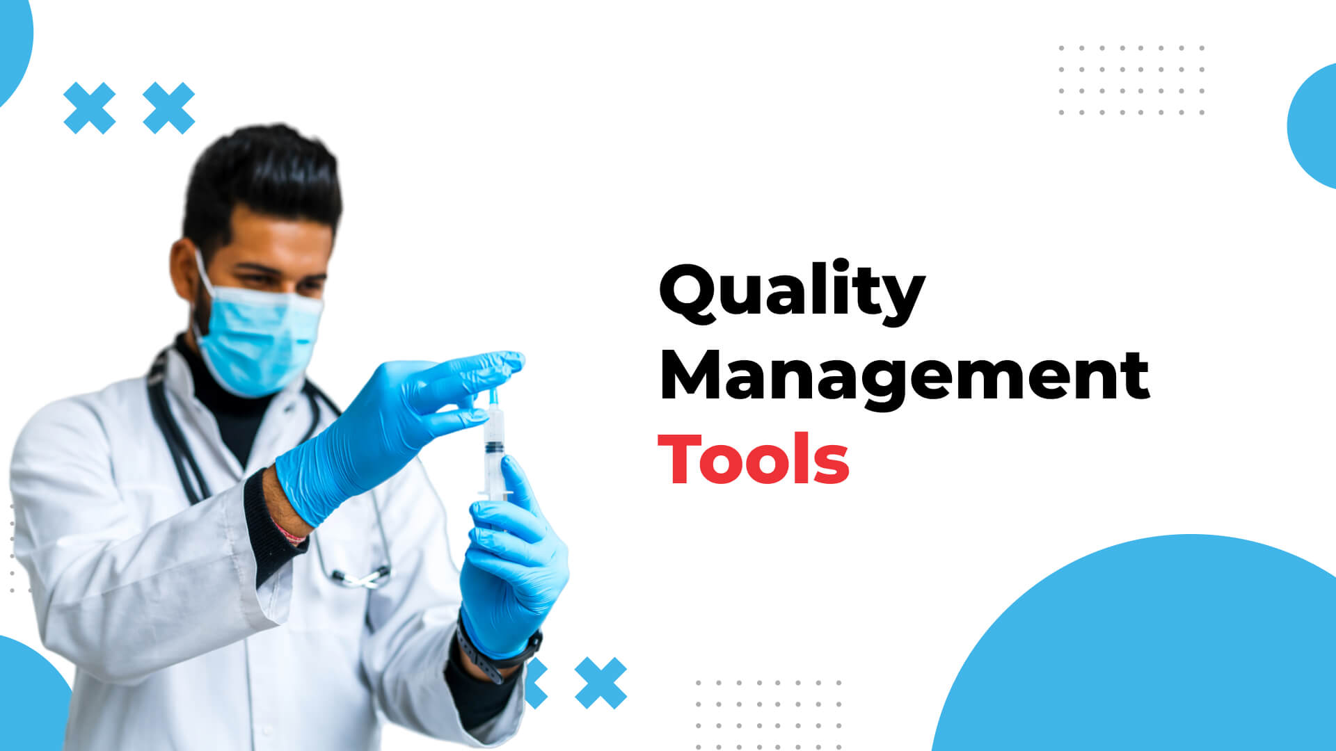 Quality Management Tools